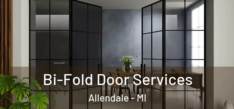  Bi-Fold Door Services Allendale - MI