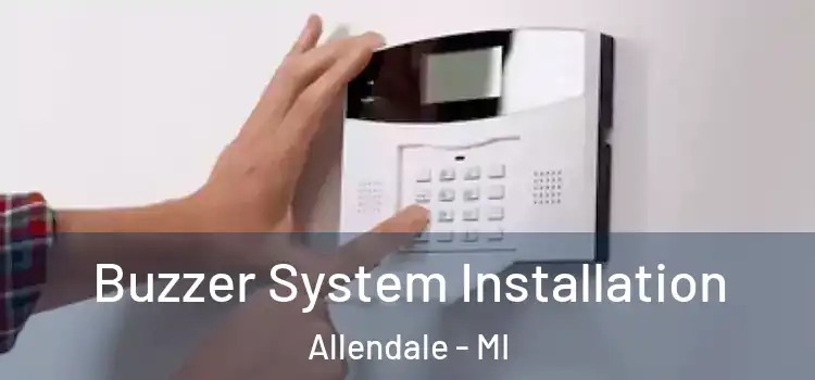  Buzzer System Installation Allendale - MI