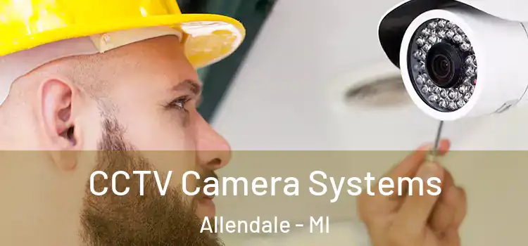  CCTV Camera Systems Allendale - MI