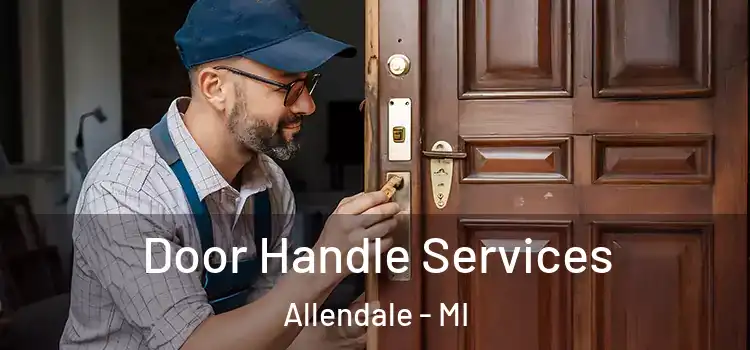  Door Handle Services Allendale - MI