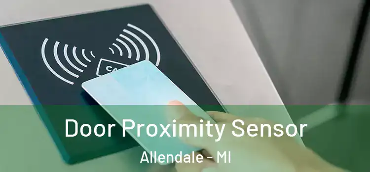  Door Proximity Sensor Allendale - MI