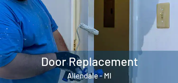  Door Replacement Allendale - MI