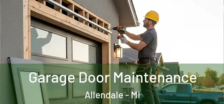  Garage Door Maintenance Allendale - MI