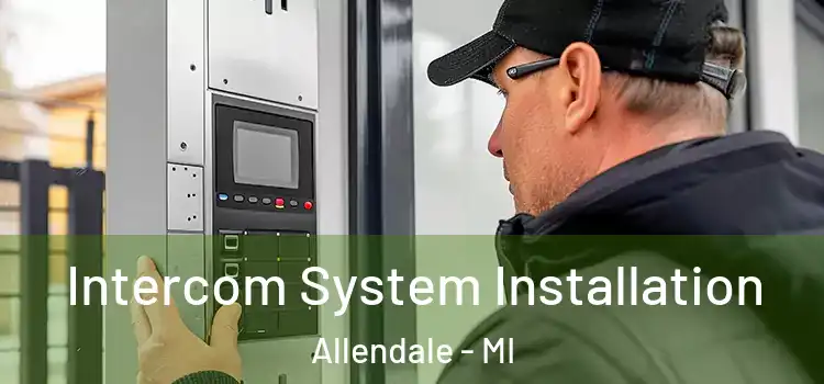  Intercom System Installation Allendale - MI