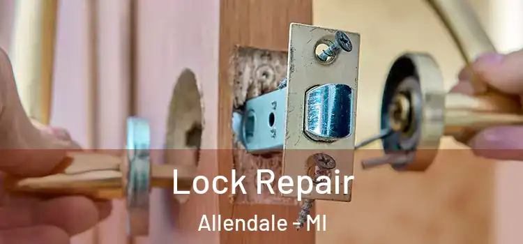 Lock Repair Allendale - MI