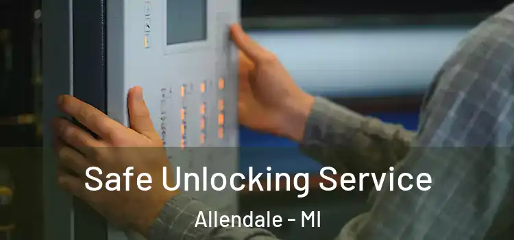  Safe Unlocking Service Allendale - MI