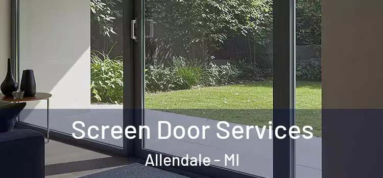  Screen Door Services Allendale - MI